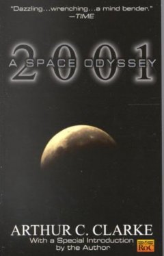2001 : A Space Odyssey - Arthur C. Clark