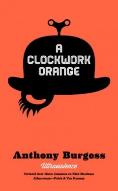 A clockwork orange - Anthony Burgess