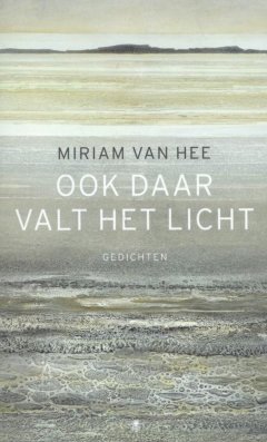 Beste gedichtenbundels - Ook daar valt het licht