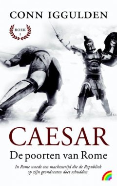 De poorten van Rome - Caesar 1, Conn Iggulden